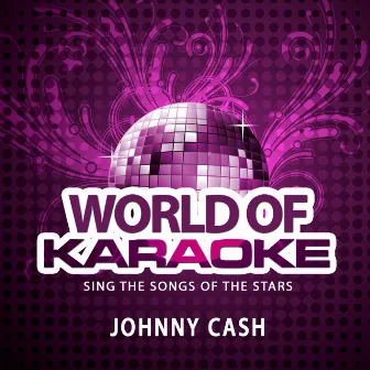 World of Karaoke, Vol. 147: The Best Songs of Johnny Cash (Originally Performed By Johnny Cash) by Karaoke Bar Orchestra