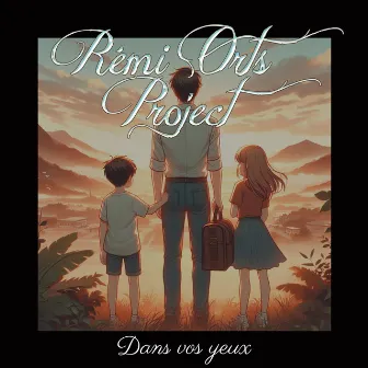 Dans vos Yeux by Rémi Orts Project