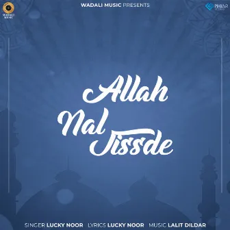 Allah Nal Jisde by Lucky Noor