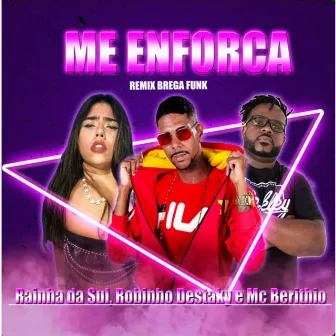 Me Enforca (Brega Funk Remix) by Rainha da Sul