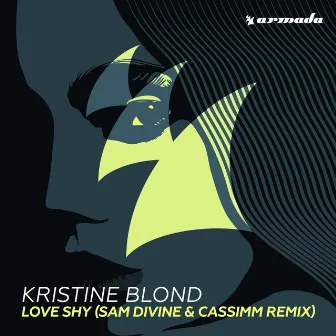 Love Shy (Sam Divine & CASSIMM Remix) by Kristine Blond