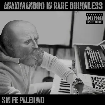 Anaximandro In Rare Drumless by Sin Fe Palermo