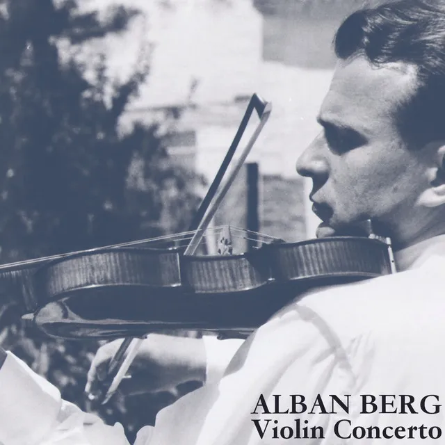 Berg: Violin Concerto