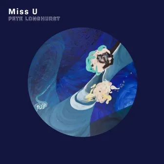 Miss U by Pete Longhurst