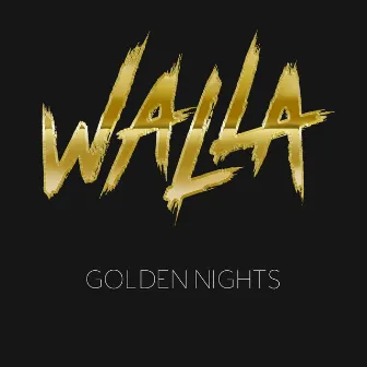 Golden Nights by WALLA