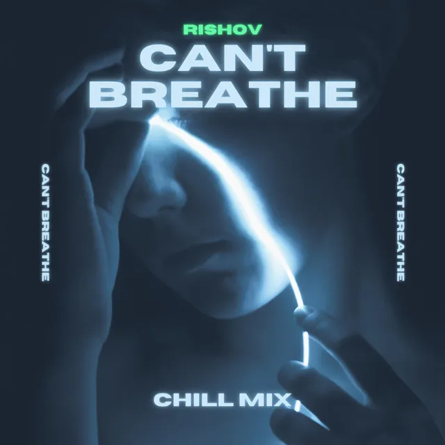 Can't Breathe (Chill Mix)