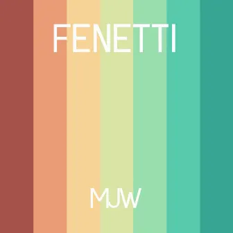 Fenetti by MJW