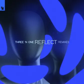 Reflect (Remixes) by Three 'N One