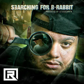 Searching for B-Rabbit by Ray Pearson