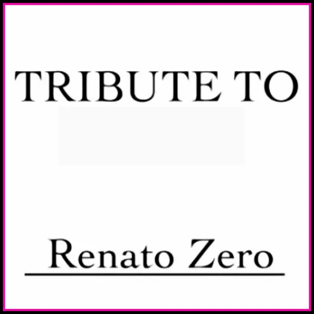 Tribute to Renato Zero