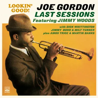 Lookin' Good! Joe Gordon, Last Sessions by Unknown Artist