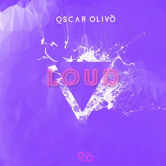 Loud by Oscar Olivo