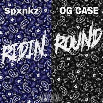 Ridin' Round by Spxnkz