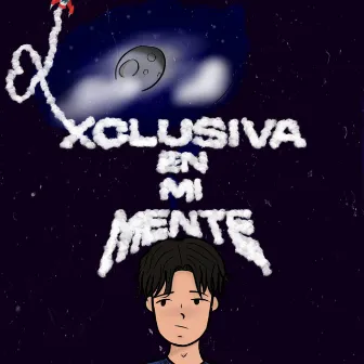 XCLUSIVA EN MI MENTE by Nottie