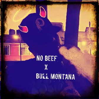 No Beef by Bull Montana