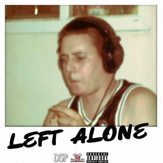 Left Alone by Dizz