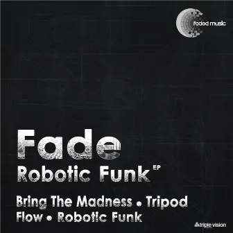 Robotic Funk EP by Fade