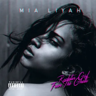 Rockstar Girl From The Ghetto by Mia Liyah