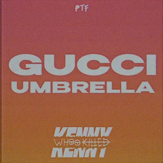 Gucci Umbrella by Whookilledkenny