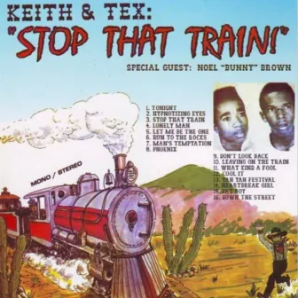 Stop That Train! by Keith & Tex