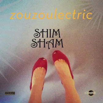 Shim Sham by Zouzoulectric