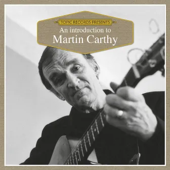 An Introduction to Martin Carthy by Martin Carthy