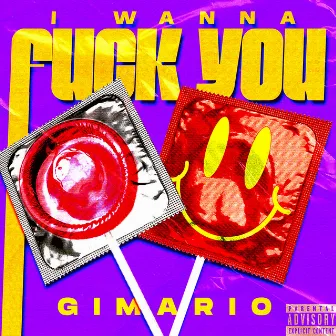 I Wanna Fuck You by GIMARIO