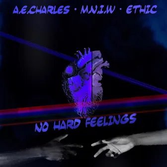 No Hard Feelings by Ethic