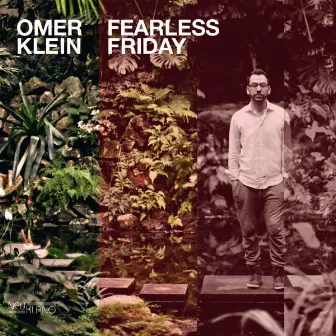 Fearless Friday by Omer Klein