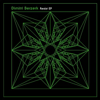 Resist EP by Dimitri Berzerk