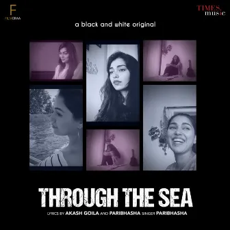 Through the Sea - Single by Paribhasha