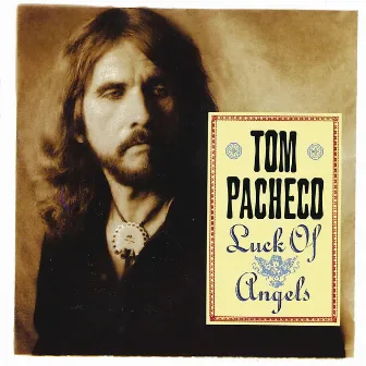 Luck Of Angels by Tom Pacheco