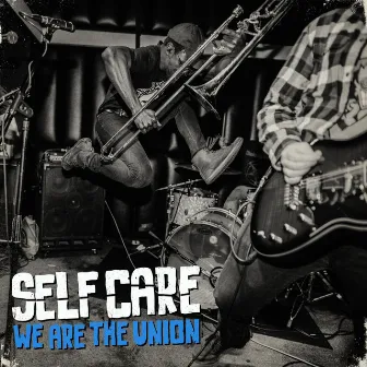 Self Care by We Are The Union