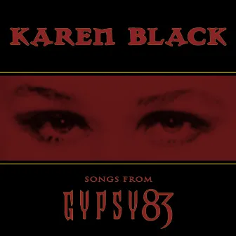 Songs from Gypsy 83 by Karen Black