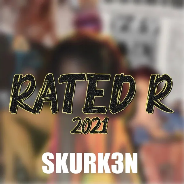 Rated R 2021