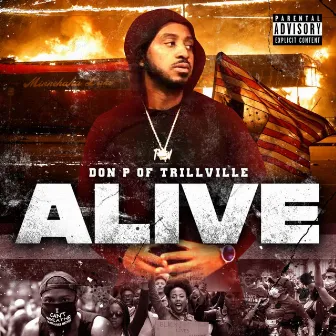 Alive by Don P Trillville