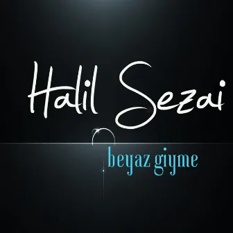 Beyaz Giyme by Halil Sezai