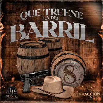 Que truene la del barril by La Premisa