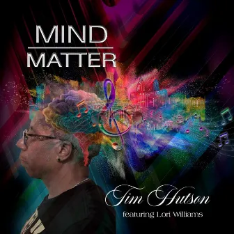 Mind Over Matter by Tim Hutson