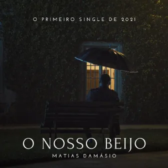 O Nosso Beijo by Matias Damásio