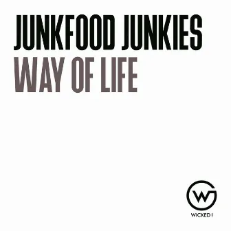 Way of Life by Junkfood Junkies