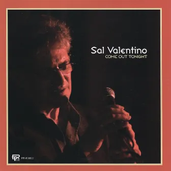 Come Out Tonight by Sal Valentino