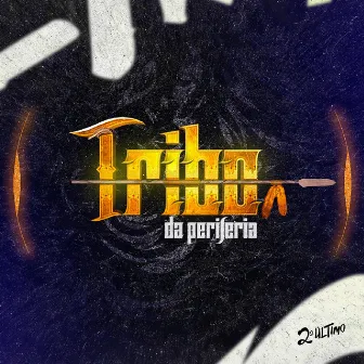 2º Último by Tribo da Periferia