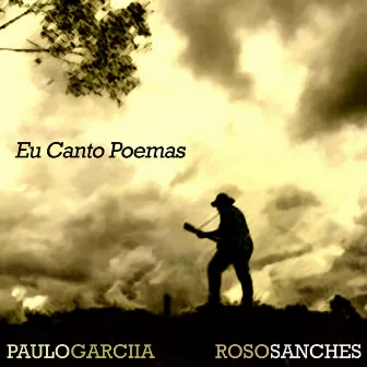 Eu Canto Poemas by Paulo Garciia