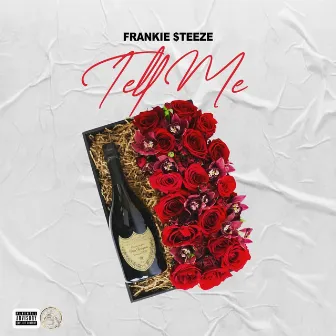 Tell Me by Frankie Steeze