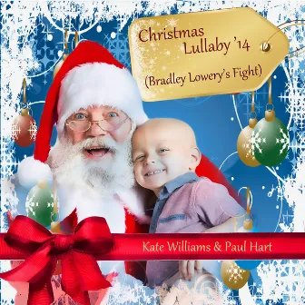 Christmas Lullaby '14 (Bradley Lowery's Fight) by Paul Hart