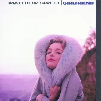 Girlfriend by Matthew Sweet