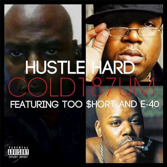 Hustle Hard by Cold 187um