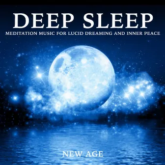 Deep Sleep: Meditation Music for Lucid Dreaming and Inner Peace by Meditasyon Enstrümental