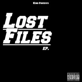 Lost Files by King Swervo